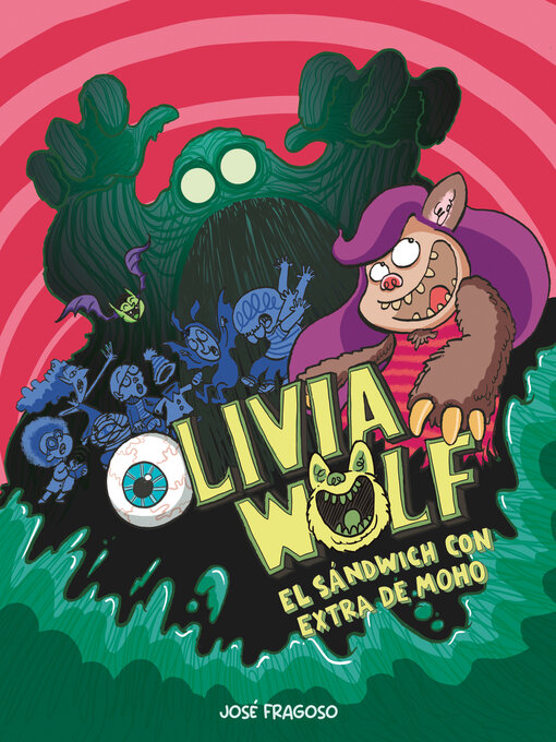 Title details for Olivia Wolf. El sándwich con extra de moho by José Fragoso - Available